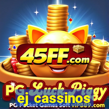 ej cassinos